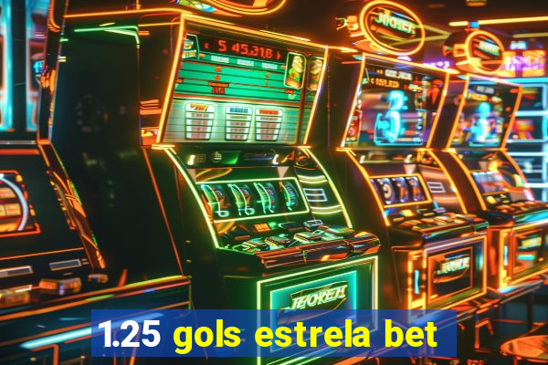 1.25 gols estrela bet